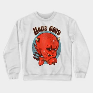 Hella good Crewneck Sweatshirt